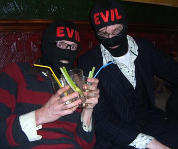 "Cosplay Hour" at the local pub was poorly conceived. The basic idea was people in fancy dress get two drinks for one: A loophole that a few balaclavas could easily help us exploit.