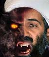 Bin Laden as a werewolf type thing. Sadly not my work, but that of http://atlasshrugs2000.typepad.com.
